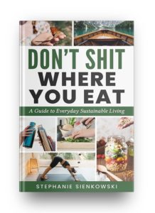 Don't Shit Where You Eat Stephanie Sienkowski